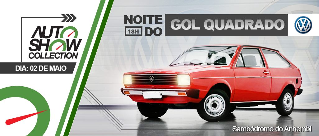 Noite do Gol Quadrado 2016 - Auto Show Collection